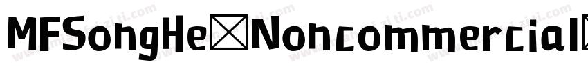 MFSongHe_Noncommercial Regular字体转换